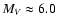 $M_{V} \approx 6.0$