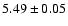 $5.49\pm0.05$