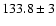 $133.8 \pm3$