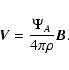 \begin{displaymath}{\vec V}={{\Psi}_A\over 4\pi\rho}{\vec B}.
\end{displaymath}