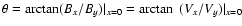 $\theta =\arctan (B_x/B_y)\vert _{x=0} =\arctan~ (V_x/V_y)\vert _{x=0}$
