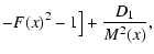 $\displaystyle - F(x)^2-1\big]+\frac{D_1}{M^2(x)} ,$