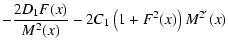 $\displaystyle -\frac{2 D_1 F(x)}{M^2(x)} - 2 C_1 \left(1+F^2(x)\right) M^{2'}(x)$