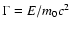 $\Gamma =
E/m_{0}c^{2}$