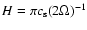 $H = \pi c_{\rm s} (2 \Omega)^{-1}$