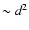 $\sim d^{2}$