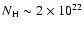 $N_{\rm H}\sim2\times10^{22}$