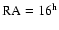 ${\rm RA}= 16^{\rm h}$