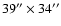 $39'' \times 34''$