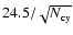 $24.5 / \sqrt {N_{\rm cy}}$