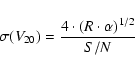 \begin{displaymath}\sigma(V_{20}) = \frac{4 \cdot (R \cdot \alpha)^{1/2}}{S/N} \end{displaymath}