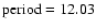 $\rm period =
12.03$