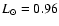 $L_{\odot} = 0.96$