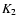 $K_{\rm 2}$