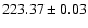 $223.37 \pm 0.03$