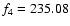 $f_{\rm 4} = 235.08$