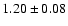 $1.20 \pm 0.08$