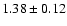 $1.38 \pm 0.12$