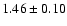 $1.46 \pm 0.10$