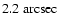 $2.2~ {\rm arcsec}$