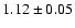 $1.12\pm0.05$