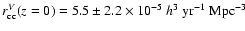 $r^V_{\rm cc}(z=0) = 5.5 \pm 2.2 \times 10^{-5}~h^3~\mbox{yr}^{-1}~\mbox{Mpc}^{-3}$