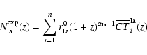 \begin{displaymath}N^{\rm exp}_{\rm Ia}(z) = \sum_{i=1}^n r^0_{\rm Ia} (1+z)^{\alpha_{\rm Ia}-1}
\overline{CT}^{\rm Ia}_i(z)
\end{displaymath}
