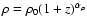 $\rho = \rho_0 (1+z)^{\alpha_\rho}$