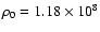 $\rho_0 = 1.18\times 10^8$