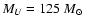 $M_U=125~M_\odot$