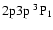 $\rm 2p3p~ ^3P_1$