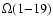 $ \Omega(1 {-} 19)$