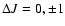 $\Delta J = 0, \pm 1$