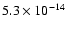 $5.3\times10^{-14}$