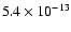 $5.4\times10^{-13}$