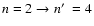 $n=2 \to n\hbox{$^\prime$ }=4$