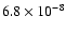 $6.8\times10^{-8}$