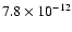$7.8\times10^{-12}$