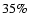 $35 \% $