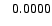 $\rm ~~~0.0000$
