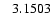 $\rm ~~~3.1503$
