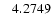 $\rm ~~~4.2749$