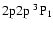 $\rm 2p2p~ ^3P_1$