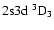 $\rm 2s3d~ ^3D_3$