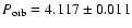 $P_{\rm orb} =
4.117\pm0.011$