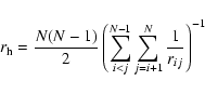 \begin{displaymath}
r_{\rm h} = \frac{N(N-1)}{2} \left( \sum _{i<j} ^{N-1} \sum _{
j=i+1} ^{N}
\frac{1}{r_{ij}} \right) ^{-1}
\end{displaymath}