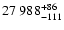 $\rm 27~988 ^{+86} _{-111}$