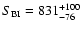 $S_{\rm BI}=831
^{+100} _{-76}$