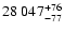 $\rm 28~047 ^{+76} _{-77}$