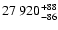 $\rm 27~920 ^{+88} _{-86}$